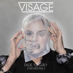 Visage : Fade to Grey (Orchestral)